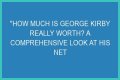 George Kirby Net Worth: How Much Is George Kirby Worth?