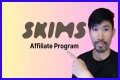 Skims Affiliate Program – Payout, Review, and Sign Up